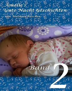 14.11.2013 Amelies Gute Nacht Geschichten Band 2 - Mathias Büscher