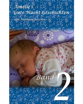 Amelies Gute Nacht Geschichten Band 2 - Mathias Büscher
